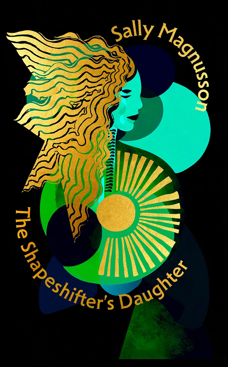 Book cover of The Shapeshifter’s Daughter by Sally Magnusson, featured at Paisley Book Festival 2026